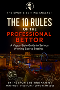 The 10 Rules of the Professional Bettor