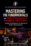 Mastering the Fundamentals of Sports Betting
